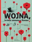 Wojna, która zmieniła Rondo. Autor: Romaszyn Romana, Lesiw Andrij. Dadada.pl Okładka książki Wojna, która zmieniła Rondo