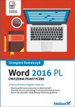 Word 2016 PL. Ćwiczenia praktyczne. Autor: Kowalczyk Grzegorz. Dadada.pl Okładka książki Word 2016 PL. Ćwiczenia praktyczne