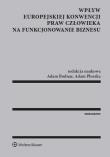 Okładka książki Wpływ Europejskiej Konwencji Praw Człowieka na funkcjonowanie biznesu