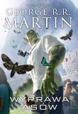 Wyprawa asów. Autor: George R.R. Martin. Dadada.pl Okładka książki Wyprawa asów