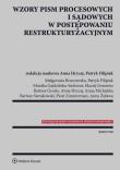 Wzory pism procesowych i sądowych w postępowaniu restrukturyzacyjnym. Autor: Brzozowska Małgorzata, Filipiak Patryk, Gajdzińska-Sudomir Monika, Geromin Maciej, Groele Bartosz. Dadada.pl Okładka książki Wzory pism procesowych i sądowych w postępowaniu restrukturyzacyjnym