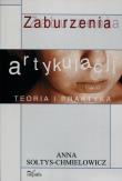 Zaburzenia artykulacji. Teoria i praktyka Wyd. II. Autor: Sołtys-Chmielowicz Anna. Dadada.pl Okładka książki Zaburzenia artykulacji. Teoria i praktyka Wyd. II