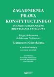 Zagadnienia prawa konstytucyjnego. Polskie i zagraniczne rozwiązania ustrojowe. Wydawca: Wydawnictwo Uniwersytetu Łódzkiego. Dadada.pl Opakowanie Zagadnienia prawa konstytucyjnego. Polskie i zagraniczne rozwiązania ustrojowe