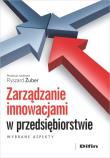 Okładka książki Zarządzanie innowacjami w przedsiębiorstwie