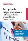 Zarządzanie międzynarodowe i internacjonalizacja... Autor: Glinkowska Beata. Dadada.pl Okładka książki Zarządzanie międzynarodowe i internacjonalizacja..