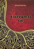 Zatrzymaj się. Autor: Sylwia Krajewska. Dadada.pl Okładka książki Zatrzymaj się
