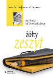 Żółty zeszyt. Autor: św. Teresa od dzieciątka Jezus. Dadada.pl Okładka książki Żółty zeszyt