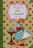 Zosia w tarapatach. Klasyka literatury światowej. Autor: Comtesse de Segur. Dadada.pl Okładka książki Zosia w tarapatach. Klasyka literatury światowej
