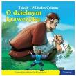 101 bajek - O dzielnym krawczyku w.2008. Autor: Jakub i Wilhelm Grimm. Dadada.pl Okładka książki 101 bajek - O dzielnym krawczyku w.2008