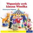 101 bajek - Wspaniały cyrk klauna Wesołka. Autor: Najman Katarzyna. Dadada.pl Okładka książki 101 bajek - Wspaniały cyrk klauna Wesołka