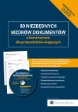 80 niezbędnych wzorów dokumentów z komentarzem dla przewoźników drogowych. Autor: Skonieczna Małgorzata, Młotek Cezary. Dadada.pl Okładka książki 80 niezbędnych wzorów dokumentów z komentarzem dla przewoźników drogowych