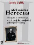 Aleksandra Hercena dyskurs o człowieku czyli projekt rosyjskiej filozofii otwartej Tom 8. Autor: Uglik Jacek. Dadada.pl Okładka książki Aleksandra Hercena dyskurs o człowieku czyli projekt rosyjskiej filozofii otwartej Tom 8