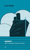 Avanti. Listy z podróży naokoło świata. Autor: Bogli Lina. Dadada.pl Okładka książki Avanti. Listy z podróży naokoło świata