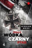 Biała wódka, czarny ptak. Autor: Weiss Wiesław. Dadada.pl Okładka książki Biała wódka, czarny ptak