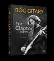 Okładka książki Bóg gitary. Eric Clapton. Biografia