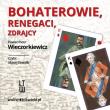 Okładka książki Bohaterowie renegaci zdrajcy… - Audiobook