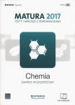 Chemia Matura 2017 Testy i arkusze Zakres rozszerzony. Autor: Jacewicz Dagmara, Zdrowowicz Magdalena, Pranczk Joanna, Żamojć Krzysztof. Dadada.pl Okładka książki Chemia Matura 2017 Testy i arkusze Zakres rozszerzony