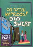 Co dzień naprzód! Oto świat. Autor: Kozak Katarzyna, Maria Dawidowicz. Dadada.pl Okładka książki Co dzień naprzód! Oto świat