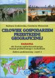 Człowiek gospodarzem przestrzeni geograficznej Zadania Część 2 Zakres podstawowy. Autor: Barbara Grabowska, Oleszczuk Czesława. Dadada.pl Okładka książki Człowiek gospodarzem przestrzeni geograficznej Zadania Część 2 Zakres podstawowy