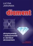 Diament. Autor: Jaworska Lucyna. Dadada.pl Okładka książki Diament