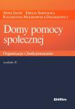 Domy pomocy społecznej. Autor: Sarnacka Emilia, Miaskowska-Daszkiewicz Katarzyna. Dadada.pl Okładka książki Domy pomocy społecznej