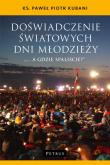 Doświadczenie Światowych Dni Młodzieży. Autor: Kubani Paweł. Dadada.pl Okładka książki Doświadczenie Światowych Dni Młodzieży