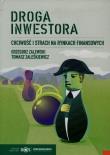 Droga inwestora Chciwość i strach na rynkach finansowych. Autor: Zalewski Grzegorz, Zaleśkiewicz Tomasz. Dadada.pl Okładka książki Droga inwestora Chciwość i strach na rynkach finansowych