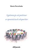 Okładka książki Dyplomacja od podstaw w opowieściach ekspertów