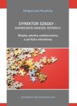 Okładka książki Dyrektor szkoły administrator menedżer przywódca