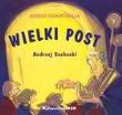Dzieci odkrywają. Wielki post. Autor: Sochacki Andrzej. Dadada.pl Okładka książki Dzieci odkrywają. Wielki post