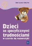 Dzieci ze spec. trudn. w ucz. się mat. Gruszczyk E. Autor: Gruszczyk-Kolczyńska Edyta. Dadada.pl Okładka książki Dzieci ze spec. trudn. w ucz. się mat. Gruszczyk E