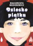 Dziecko piątku. Autor: Małgorzata Musierowicz. Dadada.pl Okładka książki Dziecko piątku