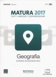 Geografia Matura 2017 Testy i arkusze Zakres rozszerzony. Autor: Plandowska Dorota, Siembida Jolanta, Zaniewicz Zbigniew. Dadada.pl Okładka książki Geografia Matura 2017 Testy i arkusze Zakres rozszerzony