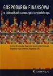 Gospodarka finansowa w jednostkach samorządu ter.. Autor: Brzozowska Krystyna, Gorzałczyńska-Koczkodaj Małgorzata, Kogut-Jaworska Magdalena. Dadada.pl Okładka książki Gospodarka finansowa w jednostkach samorządu ter.