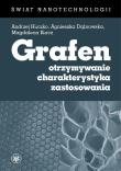Grafen. Otrzymywanie, charakterystyka, zastosowania. Autor: Dąbrowska Agnieszka, Kurcz Magdalena, Huczko Andrzej. Dadada.pl Okładka książki Grafen. Otrzymywanie, charakterystyka, zastosowania