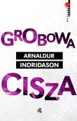 Grobowa cisza. Autor: Indridason Arnaldur. Dadada.pl Okładka książki Grobowa cisza