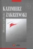 Historia i polityka. Autor: Zakrzewski Kazimierz. Dadada.pl Okładka książki Historia i polityka