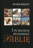 I ty możesz zrozumieć Biblię. Autor: Kreeft Peter. Dadada.pl Okładka książki I ty możesz zrozumieć Biblię