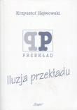 Iluzja przekładu. Autor: Hejwowski Krzysztof. Dadada.pl Okładka książki Iluzja przekładu