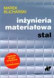 Inżynieria materiałowa. Stal. Autor: Blicharski Marek. Dadada.pl Okładka książki Inżynieria materiałowa. Stal