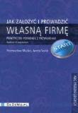 Jak założyć i prowadzić własną firmę w.2016. Autor: Mućko Przemysław, Sokół Aneta. Dadada.pl Okładka książki Jak założyć i prowadzić własną firmę w.2016