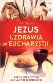 Okładka książki Jezus uzdrawia w Eucharystii