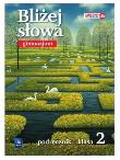 J.Polski GIM Bliżej słowa 2 Podr. w.2016 WSIP. Autor: Horwath Ewa, Kiełb Grażyna. Dadada.pl Okładka książki J.Polski GIM Bliżej słowa 2 Podr. w.2016 WSIP