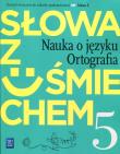 J.Polski SP 5 Słowa z uśmiechem nauka o jęz. ćw. Autor: Horwath Ewa. Dadada.pl Okładka książki J.Polski SP 5 Słowa z uśmiechem nauka o jęz. ćw