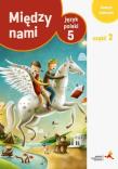 J.Polski SP 5/2 Między Nami ćw. wersja A GWO. Autor: Murdzek Anna. Dadada.pl Okładka książki J.Polski SP 5/2 Między Nami ćw. wersja A GWO