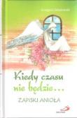 Kiedy czasu nie będzie... Zapiski anioła. Autor: Grzegorz Sokołowski. Dadada.pl Okładka książki Kiedy czasu nie będzie... Zapiski anioła
