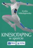 Kinesiotaping w sporcie. Autor: Mikołajewska Emilia. Dadada.pl Okładka książki Kinesiotaping w sporcie