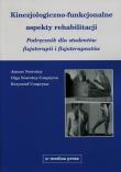 Kinezjologiczno-funkcjonalne aspekty rehabilitacji. Autor: Nowotny Janusz, Nowotny-Czupryna Olga, Czupryna Krzysztof. Dadada.pl Okładka książki Kinezjologiczno-funkcjonalne aspekty rehabilitacji