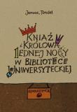 Okładka książki Kniaź i królowa jednej nocy w Bibliotece Uniwersyteckiej