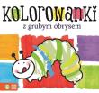 Okładka książki Kolorowanki z grubym obrysem